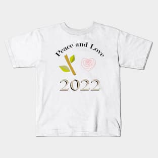 Peace and love in the new year 2022 Kids T-Shirt